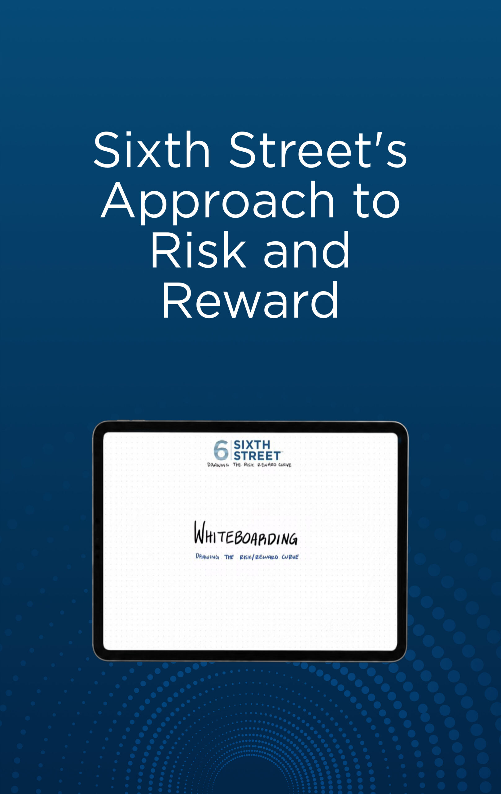 Sixth Street’s Approach to Risk and Reward